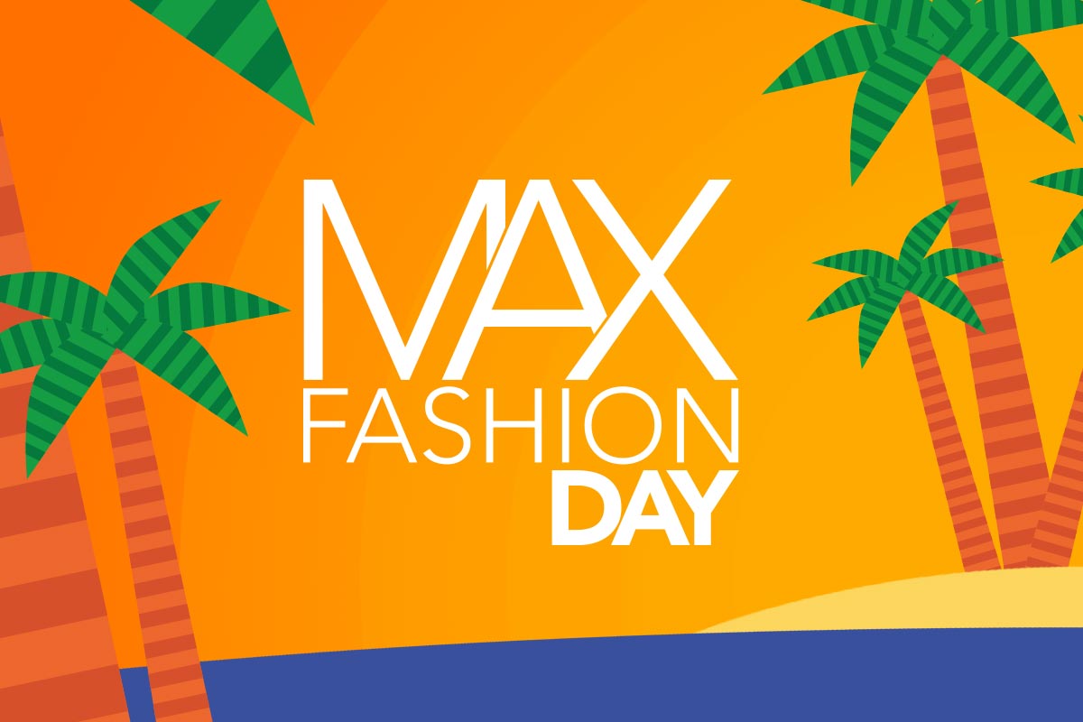 Max Fashion Day