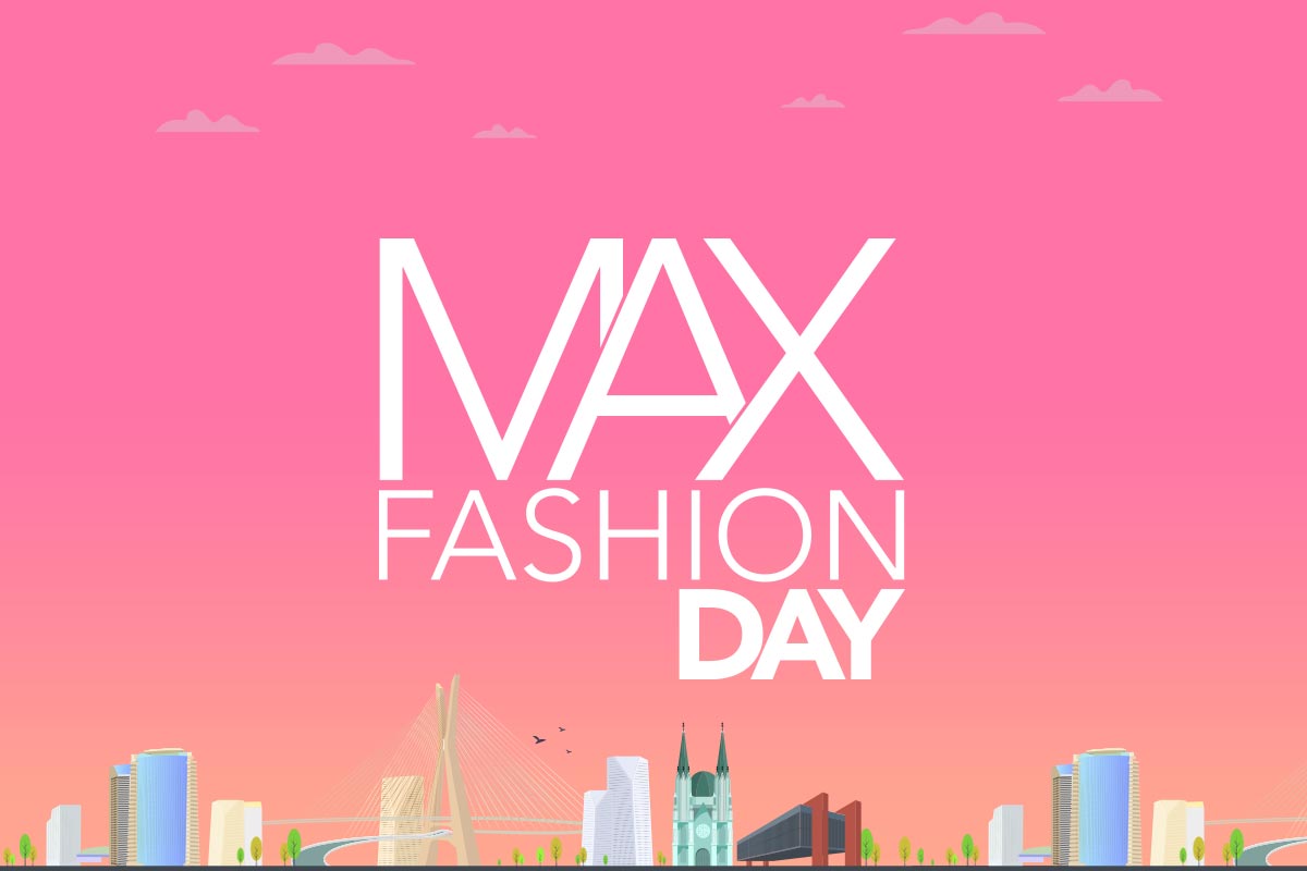 Max Fashion Day