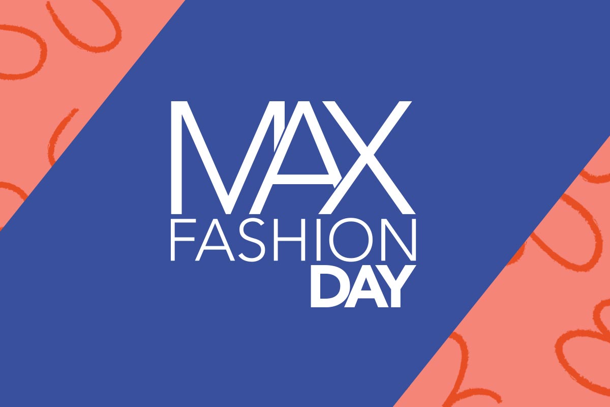 Max Fashion Day