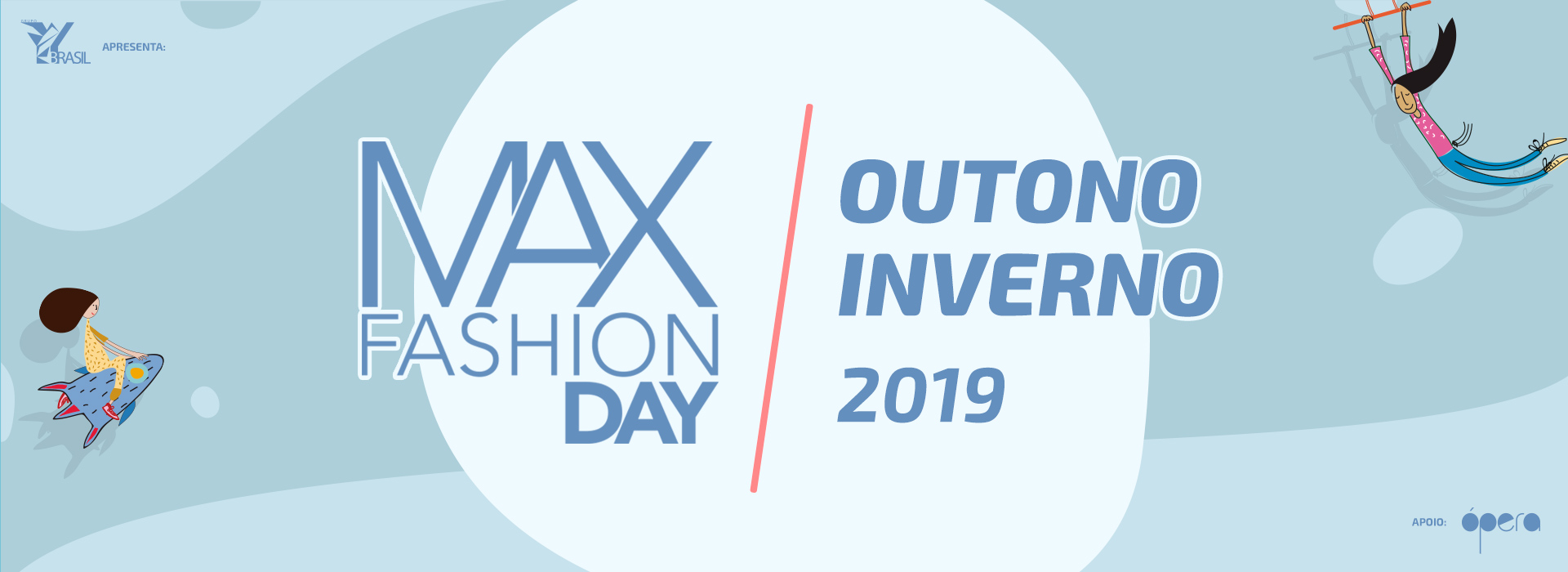 Max Fashion Day - Primavera Verão 2018-2019